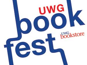The University of West Georgia Bookstore is hosting more than 20 local and regional authors for the inaugural “UWG Bookfest” book festival on Wednesday, September 18, 2013, at 7:00 p.m.